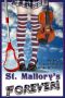 St Mallory's Forever!