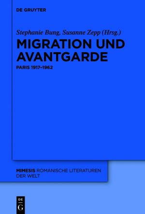 Migration und Avantgarde · Paris 1917–1962
