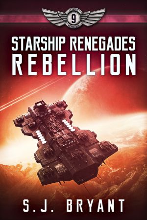 Rebellion: Starship Renegades, #9