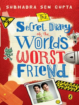 The Secret Diary of the World's Worst Friend