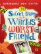 The Secret Diary of the World's Worst Friend