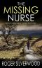 THE MISSING NURSE an enthralling crime mystery full of twists (Yorkshire Murder Mysteries Book 1)