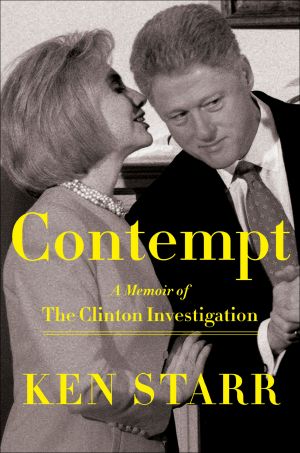 Contempt, A Memoir of the Clinton Investigation