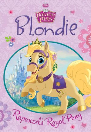 Blondie · Rapunzel's Royal Pony