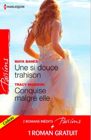 Une Si Douce Trahison - Conquise Malgré Elle - Un Étranger De Passage