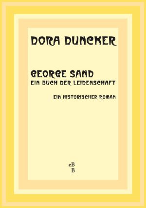 George Sand · Ein Buch der Leidenschaft