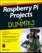 Raspberry Pi® Projects For Dummies®, 1