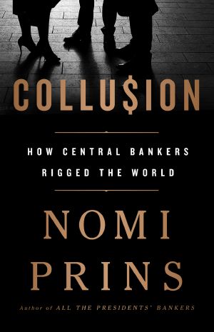 Collusion_How Central Bankers Rigged the World