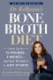 Dr. Kellyann's Bone Broth Diet