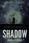 Shadow Walkers · Gefährliche Wahrheit