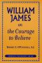 William James on the Courage to Believe