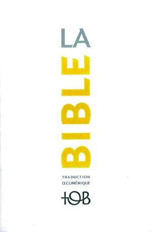 La Traduction Oecuménique De La Bible (TOB), À Notes Essentielles · 1360