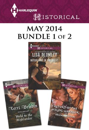 Harlequin Historical May 2014 - Bundle 1 of 2 · Notorious in the West\Yield to the Highlander\Return of the Viking Warrior