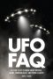 UFO FAQ · All That's Left to Know About Roswell, Aliens, Whirling Discs, and Flying Saucers