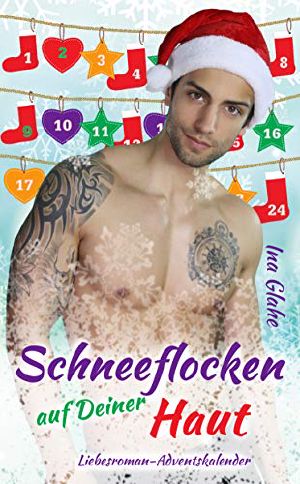 Schneeflocken auf Deiner Haut · Sinnlicher Buch-Adventskalender