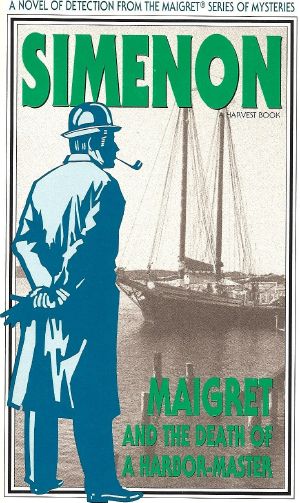 Maigret and the Death of a Harbor-Master