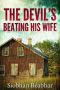 The Devil's Beating His Wife