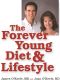 The Forever Young Diet and Lifestyle