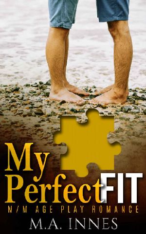 My Perfect Fit · A M/m Age Play Romance (Pieces Book 2)