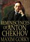 Reminiscences of Anton Chekhov