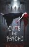 Cute But Psycho · Paranormal Asylum Reverse Harem