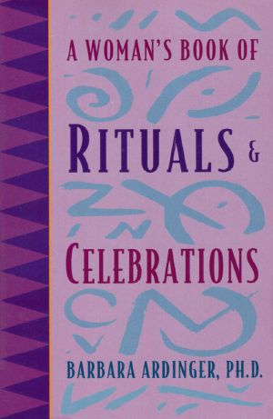 A Woman's Book of Rituals and Celebrations