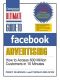 Ultimate Guide to Facebook Advertising · How to Access 600 Million Customers in 10 Minutes