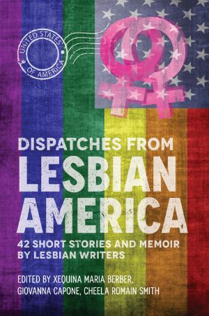 Dispatches From Lesbian America