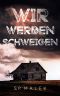 Wir werden schweigen
