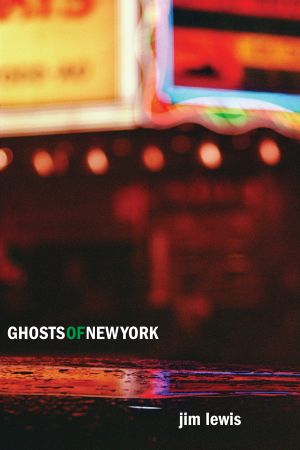 Ghosts of New York: A Novel