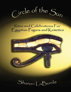 Circle of the Sun · Rites and Celebrations for Egyptian Pagans and Kemetics