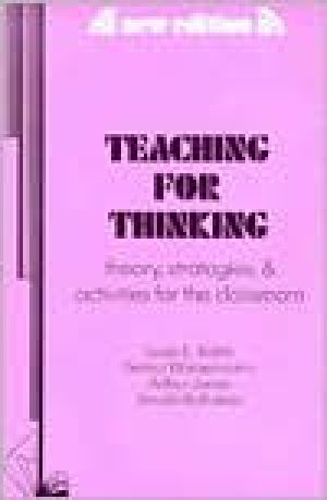 Teaching for Thinking · Theory, Strategies, and Activities for the Classroom