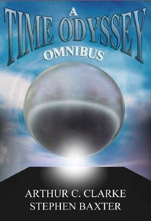 A Time Odyssey Omnibus (Time's Eye / Sunstorm / Firstborn)