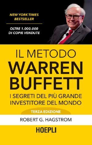 Il Metodo Warren Buffett · I Segreti Del Più Grande Investitore Del Mondo (Business & Technology)