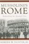 Mussolini's Rome · Rebuilding the Eternal City