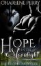 Hope in the Moonlight · A Steamy Shifter Romance (Shifters of Morwood Book 2)