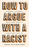 How to Argue With a Racist · History, Science, Race and Reality