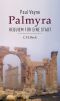 Palmyra · Requiem für eine Stadt