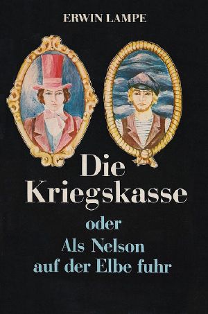 Die Kriegskasse oder Als Nelson auf der Elbe fuhr