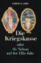 Die Kriegskasse oder Als Nelson auf der Elbe fuhr