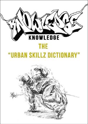 Knowledge - the Urban Skillz Dictionary