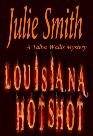 Louisiana Hotshot · A Humorous New Orleans Murder Mystery · Talba Wallis #1 (The Talba Wallis PI Series)