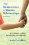 The Neuroscience of Human Relationships · Attachment and the Developing Social Brain (Norton Series on Interpersonal Neurobiology)