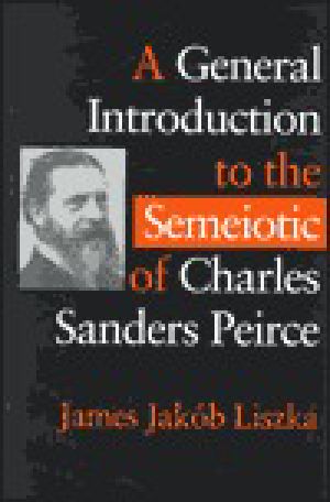 A General Introduction to the Semiotic of Charles Sanders Peirce