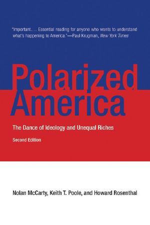 Polarized America · The Dance of Ideology and Unequal Riches (Walras-Pareto Lectures)