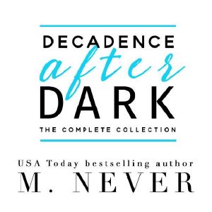 Decadence After Dark · Owned / Claimed / Ruined / Lie With Me / Elicit