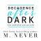 Decadence After Dark · Owned / Claimed / Ruined / Lie With Me / Elicit