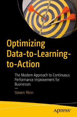 Optimizing Data-To-Learning-To-Action · The Modern Approach to Continuous Performance Improvement for Businesses