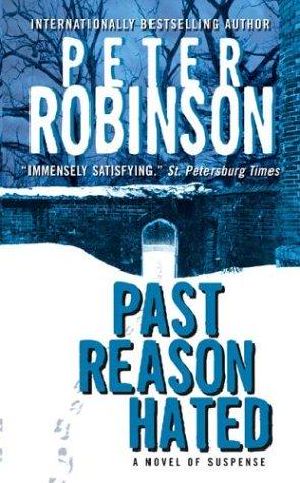 Past Reason Hated · an Inspector Banks Mystery