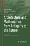 Architecture and Mathematics From Antiquity to the Future, vol. II · The 1500s to the Future